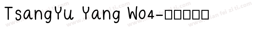 TsangYu Yang W04字体转换